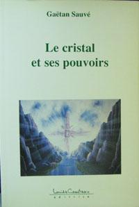 Image du vendeur pour LE CRISTAL ET SES POUVOIRS mis en vente par Livres Norrois