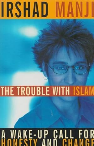 Seller image for The Trouble with Islam : A Wake-up Call for Honesty and Change for sale by Livres Norrois
