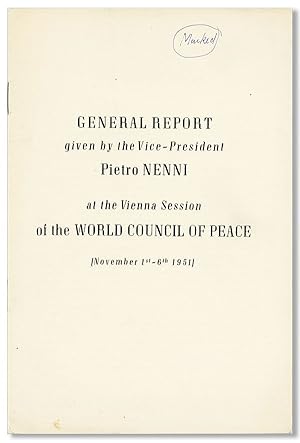 General Report given by the Vice-President Pietro Nenni at the Vienna Session of the World Counci...
