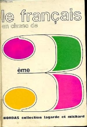 Seller image for Le français en classe de 3è. Nouveau programme. Classique - moderne - technique. Livre du maitre for sale by Le-Livre