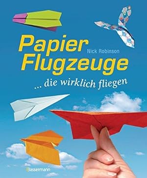 Papierflugzeuge . die wirklich fliegen.