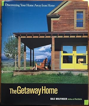 The Getaway Home: Discovering Your Home Away from Home