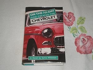 Imagen del vendedor de On the 7th Day God Created the Chevrolet a la venta por SkylarkerBooks