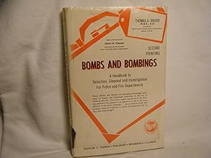 Bild des Verkufers fr Bombs and Bombings A Handbook to Detection, Disposal and Investigation for Police and Fire Departments zum Verkauf von curtis paul books, inc.