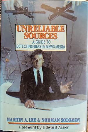 Seller image for Unreliable Sources : A Guide to Detecting Bias in New Media for sale by The Book House, Inc.  - St. Louis