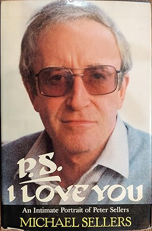 Seller image for P.S. I Love You: An Intimate Portrait of Peter Sellers for sale by The Book House, Inc.  - St. Louis