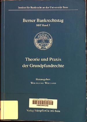 Seller image for Theorie und Praxis der Grundpfandrechte. Berner Bankrechtstag ; Bd. 3 for sale by books4less (Versandantiquariat Petra Gros GmbH & Co. KG)