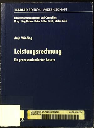 Bild des Verkufers fr Leistungsrechnung: Ein prozessorientierter Ansatz. Gabler Edition Wissenschaft : Informationsmanagement und Controlling zum Verkauf von books4less (Versandantiquariat Petra Gros GmbH & Co. KG)