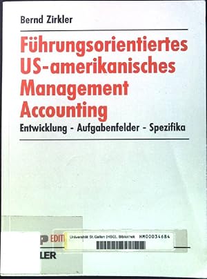 Bild des Verkufers fr Fhrungsorientiertes, US-amerikanisches Management-Accounting: Entwicklung- Aufgabenfelder- Spezifika. krp-Edition zum Verkauf von books4less (Versandantiquariat Petra Gros GmbH & Co. KG)