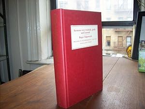 Sermons Very Fruitfull, Godly and Learned by Roger Edgeworth; Preaching in the Reformation, c.153...