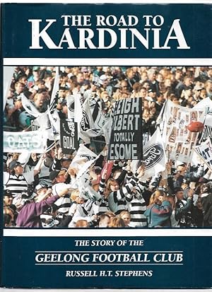 Image du vendeur pour The Road to Kardinia The Story of the Geelong Football Club mis en vente par City Basement Books