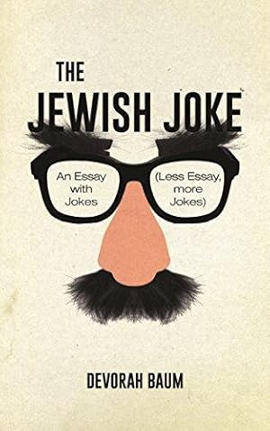 The Jewish Joke: An essay with examples (less essay, more examples) (ISBN:9781781255230)