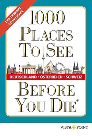 Bild des Verkufers fr 1000 Places To See Before You Die - Deutschland, sterreich, Schweiz zum Verkauf von Versandbuchhandlung Kisch & Co.
