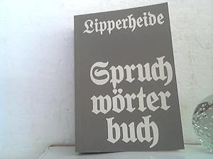 Spruchwörterbuch. - Sammlung deutscher und fremder Sinnsprüche, Wahlsprüche, Inschriften an Haus ...