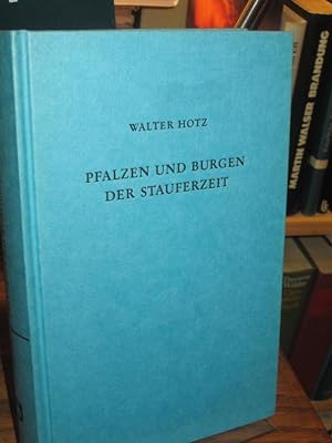 Pfalzen und Burgen der Stauferzeit. Geschichte und Gestalt.