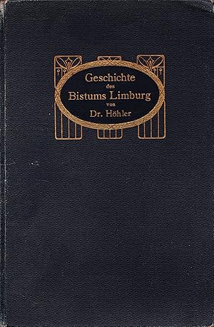 Image du vendeur pour Geschichte des Bistums Limburg. Mit besonderer Rcksichtnahme auf das Leben und Wirken des dritten Bischofs Peter Josef Blum. mis en vente par Antiquariat Immanuel, Einzelhandel