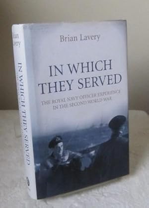 In Which They Served: The Royal Navy Officer Experience in the Second World War