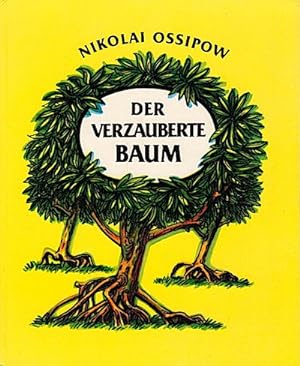 Der verzauberte Baum / Nikolai Ossipow
