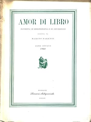 Bild des Verkufers fr Amor di libro. Anno ottavo 1960 zum Verkauf von Librodifaccia