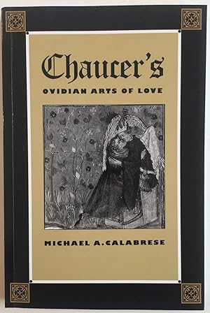 Chaucer's Ovidian Arts of Love [Paperback] Calabrese, Michael A.