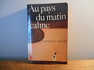 Seller image for AU PAYS DU MATIN CALME for sale by La Bouquinerie  Dd