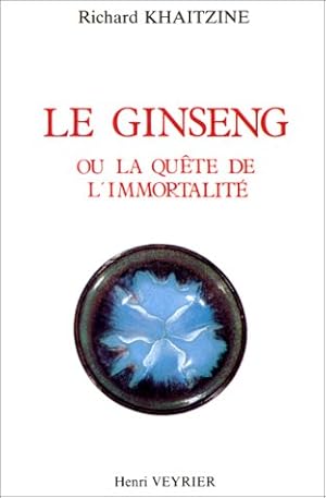 Le ginseng : La quête de l'immortalité