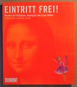 Bild des Verkufers fr Eintritt frei! zum Verkauf von ANTIQUARIAT Franke BRUDDENBOOKS