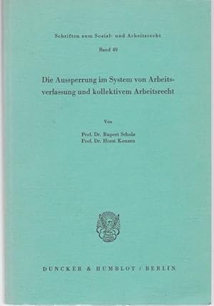 Seller image for Die Aussperrung im System von Arbeitsverfassung und kollektivem Arbeitsrecht (= Schriften zum Sozial- und Arbeitsrecht, Band 49) for sale by Graphem. Kunst- und Buchantiquariat