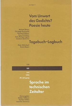 Seller image for Vom Unwert des Gedichts? Poesie heute - Tagebuch - Logbuch (= Sprache im technischen Zeitalter, Nr. 122, 30. Jahrgang, Juni 1992) for sale by Graphem. Kunst- und Buchantiquariat