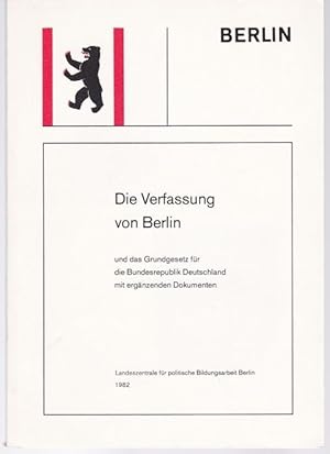 Die Verfassung von Berlin und das Grundgesetz für die Bundesrepublik Deutschland mit ergänzenden ...