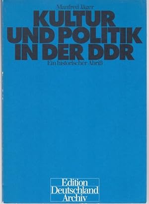 Seller image for Kultur und Politik in der DDR. Ein historischer Abriss for sale by Graphem. Kunst- und Buchantiquariat
