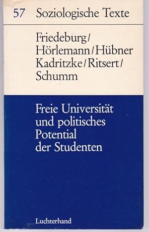 Image du vendeur pour Freie Universitt und politisches Potential der Studenten. ber die Entwicklung des Berliner Modells und den Anfang der Studentenbewegung in Deutschland (= Sozilogische Texte, 57) mis en vente par Graphem. Kunst- und Buchantiquariat