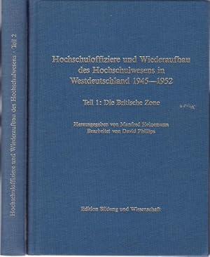 Bild des Verkufers fr Hochschuloffiziere und der Wiederaufbau des Hochschulwesens in Westdeutschland 1945 - 1952. Teil 1 und 2 (zwei Bnde). Teil 1: Die britische Zone / Teil 2: Die US-Zone (= Geschichte von Bildung und Wissenschaft, Reihe B: Sammelwerke, Band 1/2) zum Verkauf von Graphem. Kunst- und Buchantiquariat