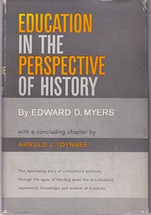 Bild des Verkufers fr Education in the Perspective of History. With a concluding chapter by Arnold J. Toynbee. Foreword by Alvin C. Eurich. zum Verkauf von Graphem. Kunst- und Buchantiquariat