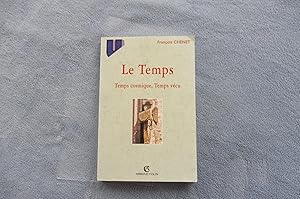 LE TEMPS Temps Cosmique, Temps Vécu