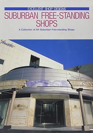 Seller image for Suburban Free-standing Shops. A Collection of 64 Suburban Free-standing Shops for sale by Libro Co. Italia Srl
