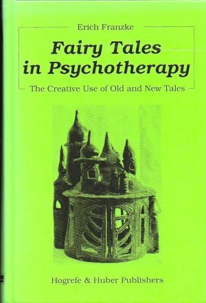 Seller image for Fairy Tales in Psychotherapy: The Creative Use of Old and New Tales for sale by Kenneth Mallory Bookseller ABAA