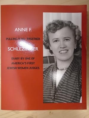 Bild des Verkufers fr Pulling It All Together: Diary by One of America's First Jewish Women Judges zum Verkauf von Archives Books inc.