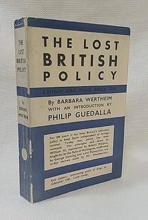 The Lost British Policy: Britain and Spain Since 1700