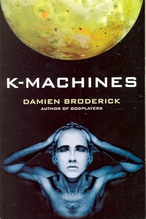 Imagen del vendedor de K-Machines: Players in the Contest of Worlds Book 2d a la venta por Ziesings
