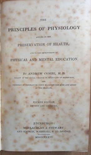 THE PRINCIPLES OF PHYSIOLOGY applied to the Preservation of Health, and to the improvement of Phy...
