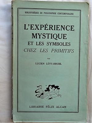 L'EXPERIENCE MYSTIQUE ET LES SYMBOLES CHES LES PRIMITIFS