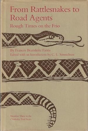 From Rattlesnakes to Road Agents: Rough Times on the Frio (Chisholm Trail Series No 3)