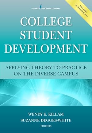 Seller image for College Student Development : Applying Theory to Practice on the Diverse Campus for sale by GreatBookPrices