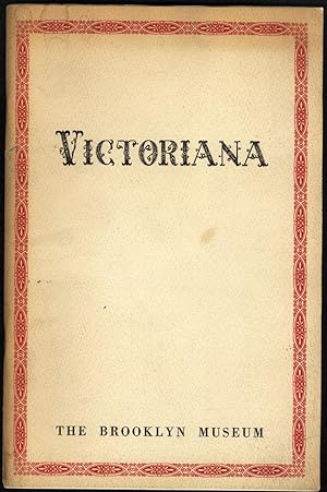 Victoriana: An Exhibition of the Arts of the Victorian Era in America, April 7 - June 5, 1960.
