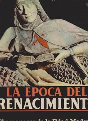 Seller image for LA EPOCA DEL RENACIMIENTO. EL AMANECER DE LA EDAD MODERNA for sale by LIBRERIA TORMOS