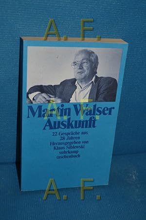 Bild des Verkufers fr Auskunft : 22 Gesprche aus 28 Jahren Martin Walser. Hrsg. von Klaus Siblewski / Suhrkamp Taschenbuch , 1871 zum Verkauf von Antiquarische Fundgrube e.U.