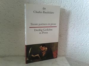 Seller image for Charles Baudelaire - Trente pomes en prose - Dreiig Gedichte in Prosa for sale by ABC Versand e.K.