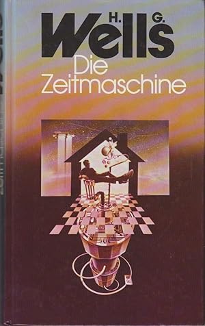 Die Zeitmaschine und andere Erzählungen. H. G. Wells. [Berecht. Übers. ins Dt.: Annie Reney .]