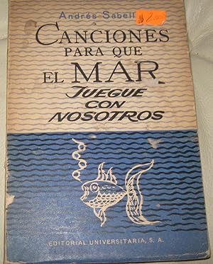 Bild des Verkufers fr Canciones para que el mar juegue con nosotros zum Verkauf von Librera Monte Sarmiento